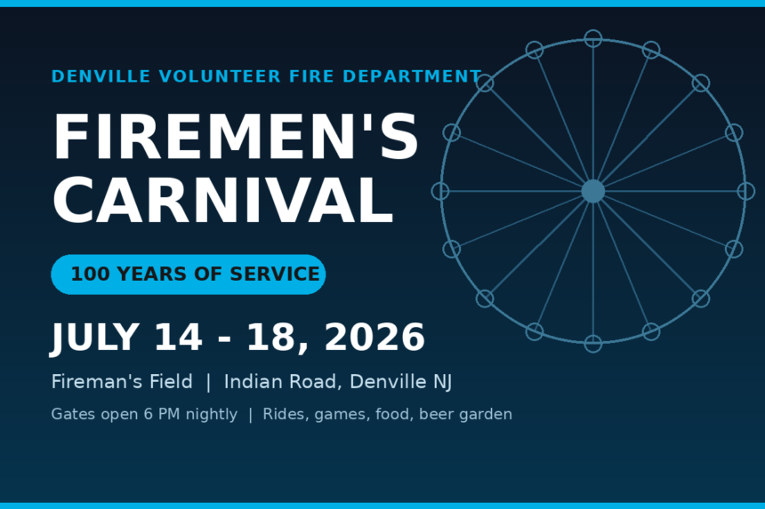 Denville Volunteer Fire Department Firemen's Carnival graphic marking 100 years of service, July 14 to 18, 2026 at Fireman's Field in Denville