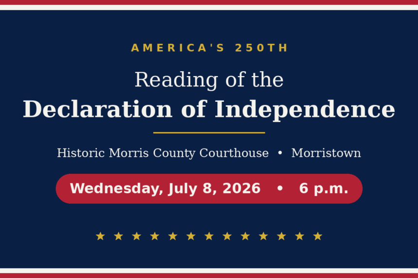 Graphic for Morris County's July 8, 2026 Declaration of Independence reading at the historic Morristown courthouse